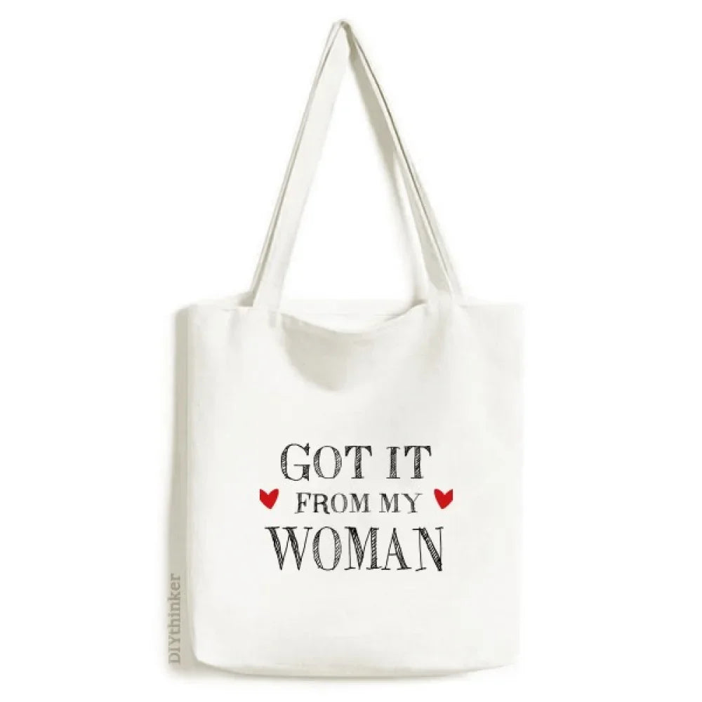 Got It From My Woman Valentine's Day Tote Canvas Bag Sizehopping Sizeatchel Casual Handbag
